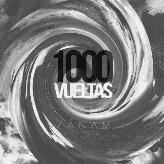 1000 Vueltas by Zánam