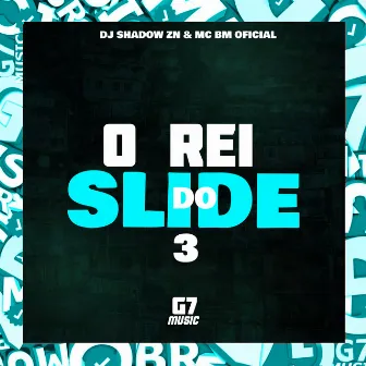 Rei do Slide 3 by DJ SHADOW ZN