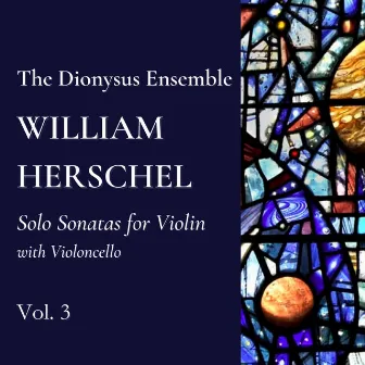 Solo Sonatas for Violin with Violoncello, Vol. 3 by William Herschel