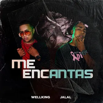 Me Encantas by Well King