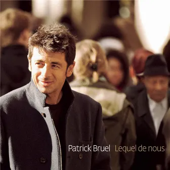 Lequel de nous by Patrick Bruel