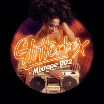 Glitterbox Mixtape 002 (hosted by Melvo Baptiste) by Glitterbox Radio