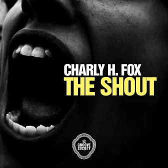 The Shout by Charly H. Fox