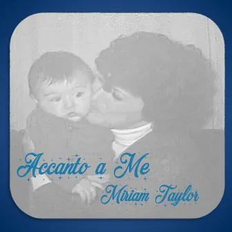 Accanto a me by Miriam Taylor