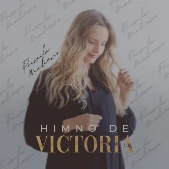 Himno de Victoria by Priscila Matiesco