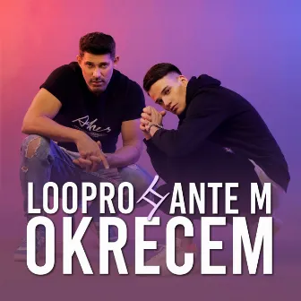 Okrećem by Loopro