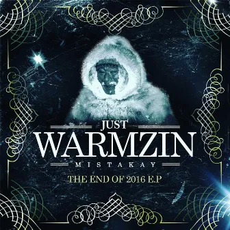 Just Warmzin EP by Mistakay