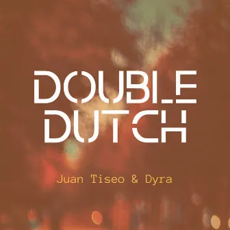 Double Dutch by Dyra