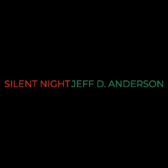 Silent Night by Jeff D. Anderson