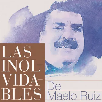 Inolvidables by Maelo Ruiz