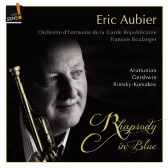 Eric Aubier: Rhapsody in Blue by Orchestre D'Harmonie De La Garde Républicaine