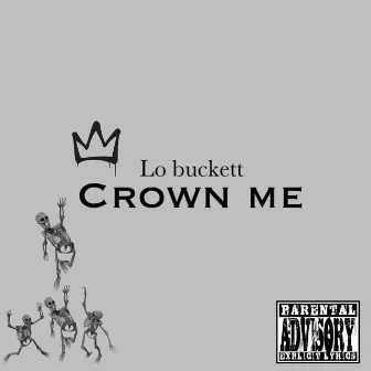 Crown Me by lo Buckett