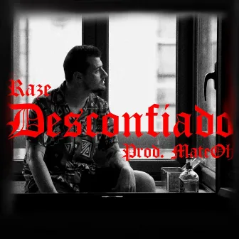 Desconfiado by Raze.H