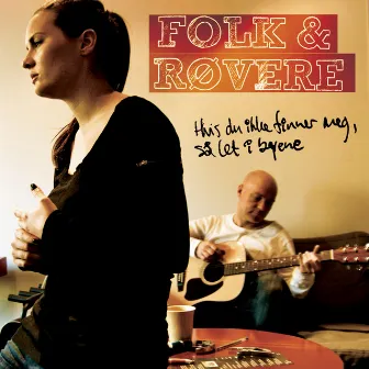 Hvis du ikke finner meg, så let i byene by Folk & Røvere