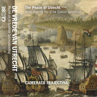 The Peace of Utrecht by Camerata Trajectina