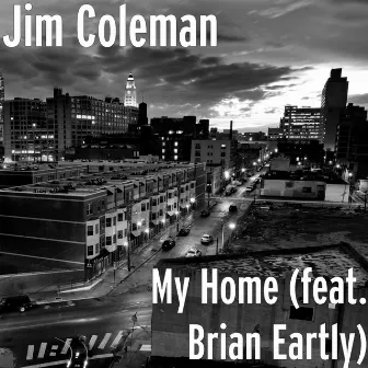 My Home (feat. Brian Eartly) by Jim Coleman