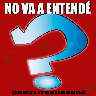 No Va a Entendé by Unknown Artist