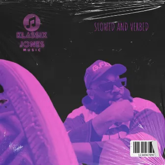 THE SINGLES : SLOWED & VERBED by Klassix Jones