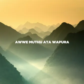 Awwe Muthu Ata Wapura by Krishantha Erandaka