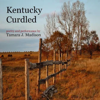 Kentucky Curdled by Tamara J. Madison