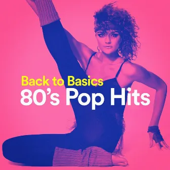 Back to Basics 80's Pop Hits by Éxitos FM