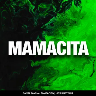 MAMACITA by Santa Maria