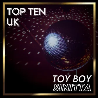 Toy Boy (UK Chart Top 40 - No. 4) by Sinitta