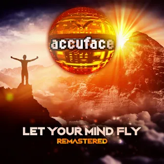 Let Your Mind Fly (Remastered) by Accuface