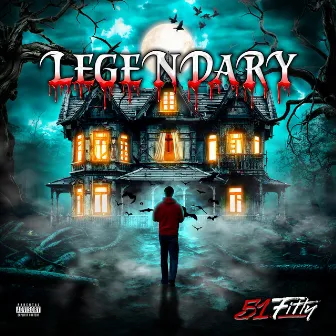 Legendary by 51fitty