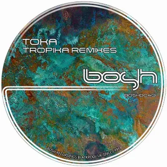 Tropika (Remixes) by Toka