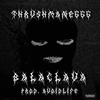 BALACLAVA by ThrvshMane666