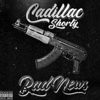 Bad News by Cadillac Shorty