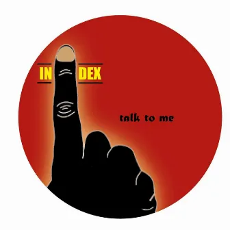 Talk to Me by Index