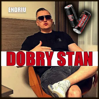 DOBRY STAN by Endriu