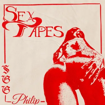 SEXTAPES by SGG Philip