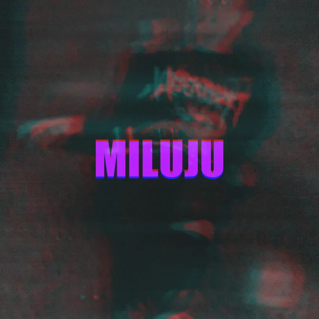 MILUJU