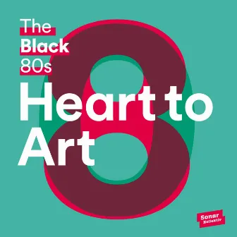 Heart To Art by The Black 80s