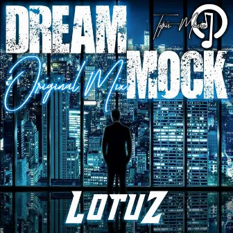 Dream Mock by Lotuz