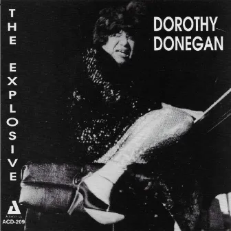 The Explosive Dorothy Donegan by Dorothy Donegan