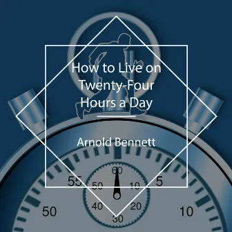 How to Live on Twenty-Four Hours a Day by Mark F. Smith