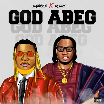 God Abeg by Danny S