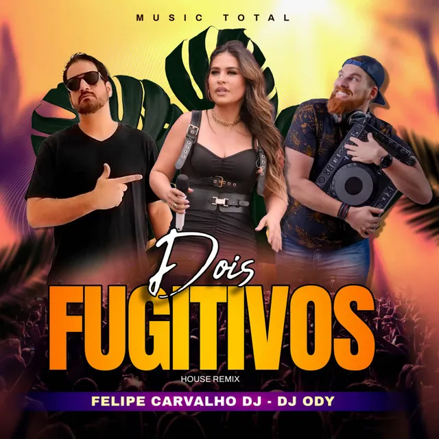 Dois Fugitivos - House Remix