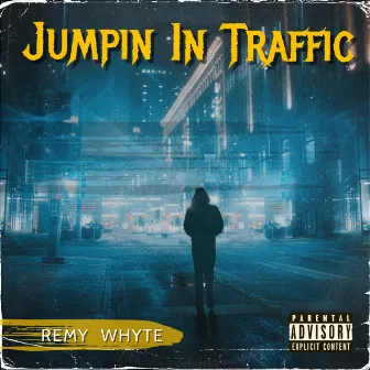 Jumpin In Traffic by Remy Whyte