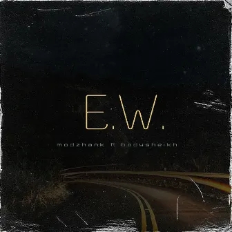 E.W. by Modzhank