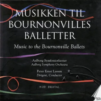 Music to the Bournonville Ballets by Peter Ernst Lassen