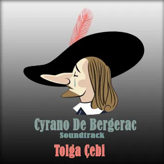 Cyrano De Bergerac (Orijinal Tiyatro Müzikleri) by Tolga Çebi