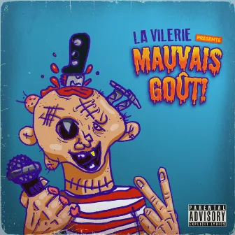 Mauvais goût by La Vilerie