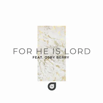 For He Is Lord by NL Worship