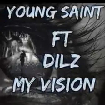 My Vision by The Official Young Saint