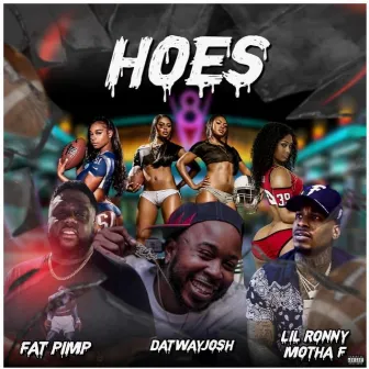 HOES by DatWayJosh